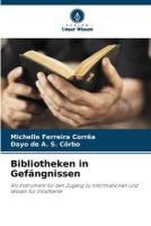 Bibliotheken in Gefängnissen de Michelle Ferreira Corrêa