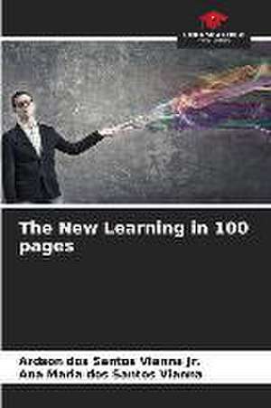 The New Learning in 100 pages de Ardson dos Santos Vianna Jr.