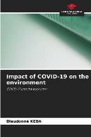 Impact of COVID-19 on the environment de Dieudonné Keba