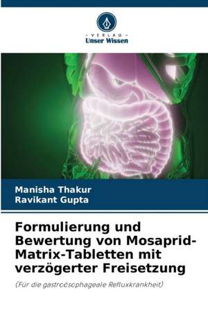 Formulierung und Bewertung von Mosaprid-Matrix-Tabletten mit verzögerter Freisetzung de Manisha Thakur