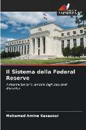 Il Sistema della Federal Reserve de Mohamed Amine Kassaoui