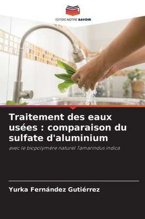 Traitement des eaux usées : comparaison du sulfate d'aluminium de Yurka Fernández Gutiérrez