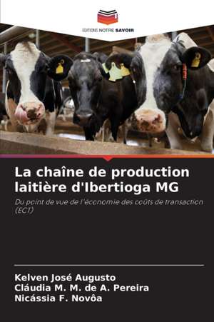 La chaîne de production laitière d'Ibertioga MG de Kelven José Augusto