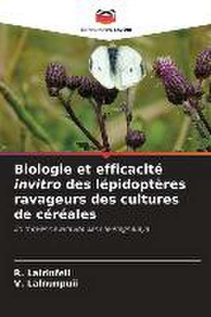 Biologie et efficacité invitro des lépidoptères ravageurs des cultures de céréales de R. Lalrinfeli