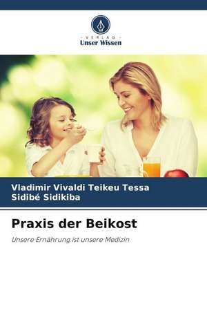 Praxis der Beikost de Vladimir Vivaldi Teikeu Tessa
