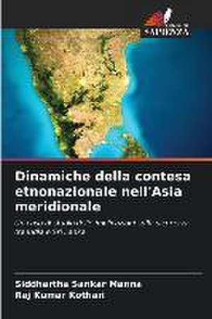 Dinamiche della contesa etnonazionale nell'Asia meridionale de Siddhartha Sankar Manna