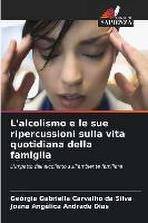 L'alcolismo e le sue ripercussioni sulla vita quotidiana della famiglia de Geórgia Gabriella Carvalho Da Silva