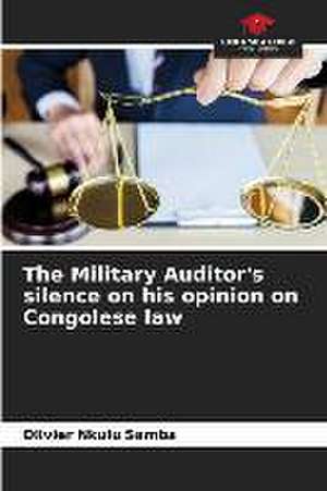 The Military Auditor's silence on his opinion on Congolese law de Olivier Nkulu Samba