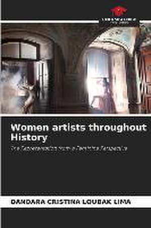 Women artists throughout History de Dandara Cristina Loubak Lima