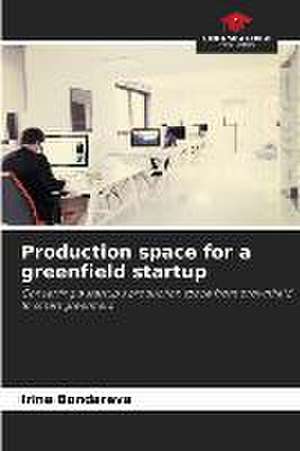 Production space for a greenfield startup de Irina Bondareva