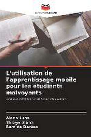 L'utilisation de l'apprentissage mobile pour les étudiants malvoyants de Alana Luna