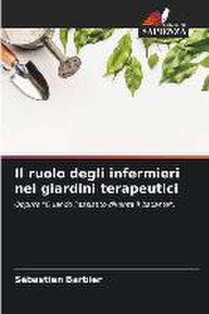 Il ruolo degli infermieri nei giardini terapeutici de Sébastien Barbier