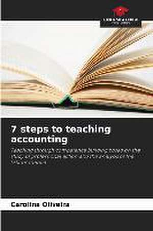 7 steps to teaching accounting de Carolina Oliveira