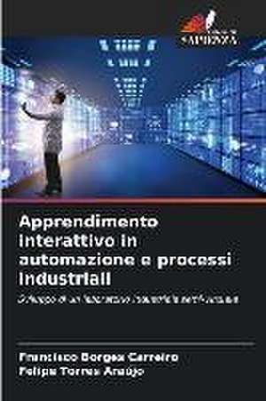 Apprendimento interattivo in automazione e processi industriali de Francisco Borges Carreiro