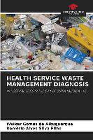 HEALTH SERVICE WASTE MANAGEMENT DIAGNOSIS de Walker Gomes de Albuquerque