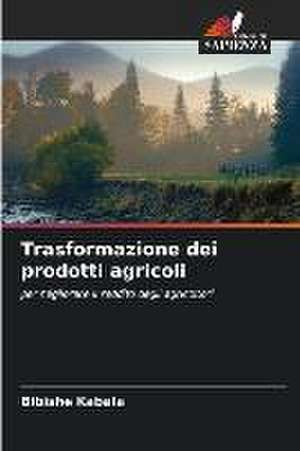 Trasformazione dei prodotti agricoli de Bibishe Kabala