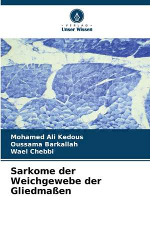 Sarkome der Weichgewebe der Gliedmaßen de Mohamed Ali Kedous