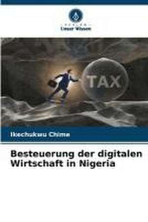 Besteuerung der digitalen Wirtschaft in Nigeria de Ikechukwu Chime