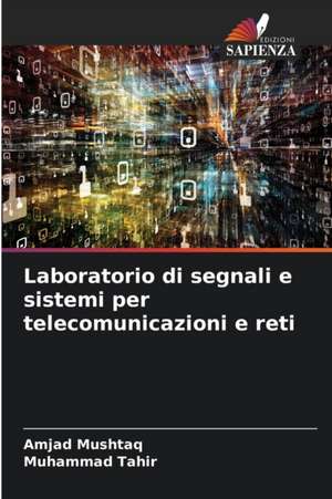 Laboratorio di segnali e sistemi per telecomunicazioni e reti de Amjad Mushtaq