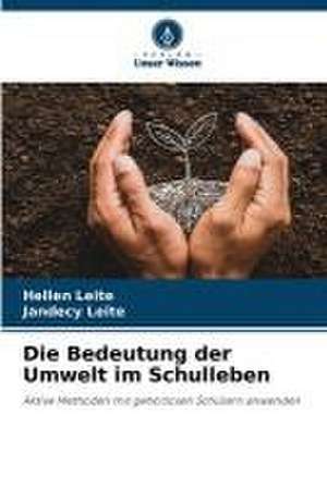 Die Bedeutung der Umwelt im Schulleben de Hellen Leite