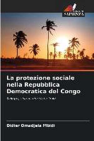 La protezione sociale nella Repubblica Democratica del Congo de Didier Omadjela Mbidi