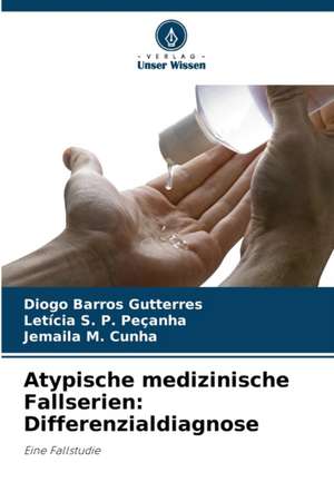 Atypische medizinische Fallserien: Differenzialdiagnose de Diogo Barros Gutterres