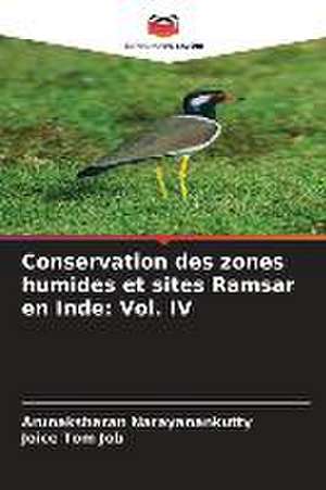 Conservation des zones humides et sites Ramsar en Inde: Vol. IV de Arunaksharan Narayanankutty