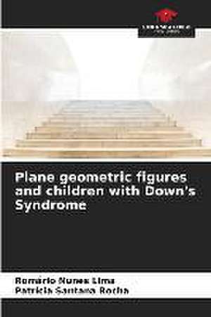 Plane geometric figures and children with Down's Syndrome de Romário Nunes Lima