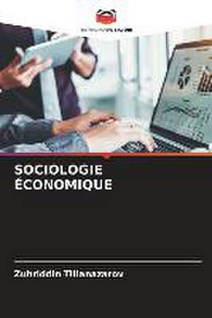 SOCIOLOGIE ÉCONOMIQUE de Zuhriddin Tillanazarov