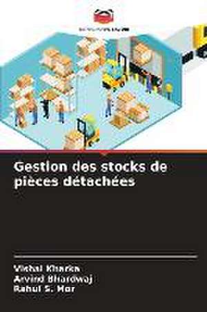 Gestion des stocks de pièces détachées de Vishal Kharka