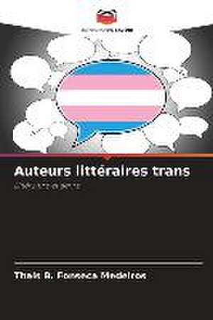 Auteurs littéraires trans de Thaís B. Fonseca Medeiros