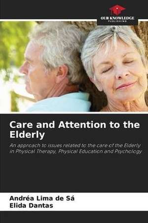 Care and Attention to the Elderly de Andréa Lima de Sá