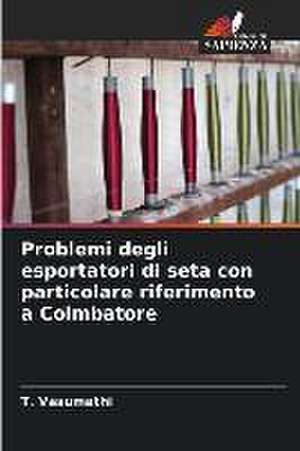 Problemi degli esportatori di seta con particolare riferimento a Coimbatore de T. Vasumathi