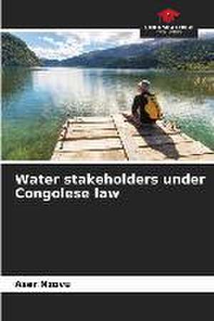 Water stakeholders under Congolese law de Aser Nzovu