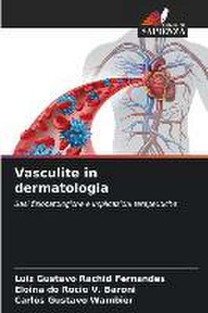 Vasculite in dermatologia de Luiz Gustavo Rachid Fernandes