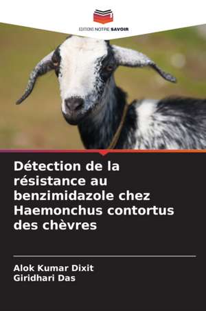 Détection de la résistance au benzimidazole chez Haemonchus contortus des chèvres de Alok Kumar Dixit