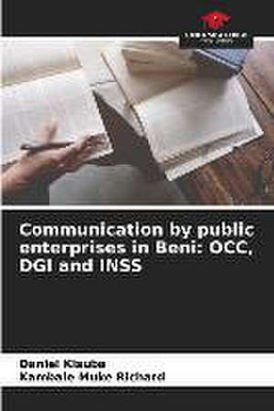 Communication by public enterprises in Beni: OCC, DGI and INSS de Daniel Kisuba