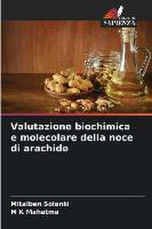 Valutazione biochimica e molecolare della noce di arachide de Mitalben Solanki