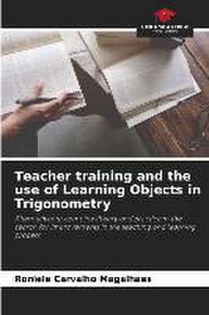 Teacher training and the use of Learning Objects in Trigonometry de Roniele Carvalho Magalhães