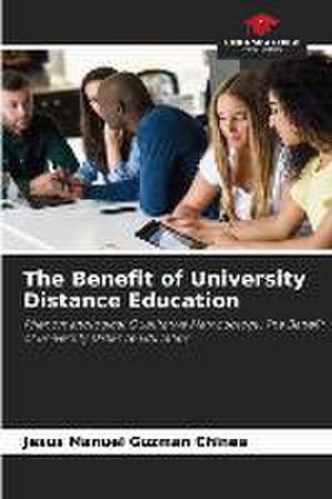 The Benefit of University Distance Education de Jesús Manuel Guzmán Chinea