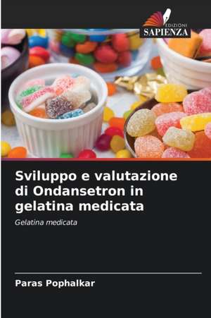 Sviluppo e valutazione di Ondansetron in gelatina medicata de Paras Pophalkar