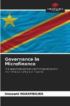 Governance in Microfinance de Innocent Mukambilwa