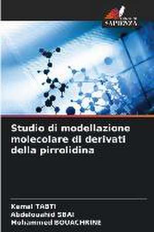 Studio di modellazione molecolare di derivati della pirrolidina de Kamal Tabti