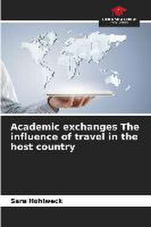 Academic exchanges The influence of travel in the host country de Sara Hohlweck