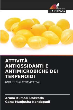 ATTIVITÀ ANTIOSSIDANTI E ANTIMICROBICHE DEI TERPENOIDI de Aruna Kumari Dokkada