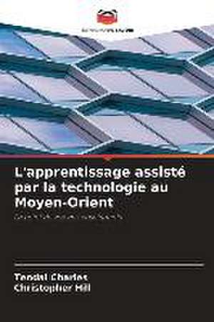 L'apprentissage assisté par la technologie au Moyen-Orient de Tendai Charles