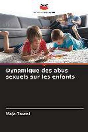 Dynamique des abus sexuels sur les enfants de Maja Taurai