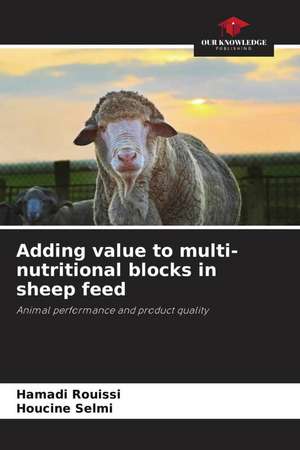Adding value to multi-nutritional blocks in sheep feed de Hamadi Rouissi