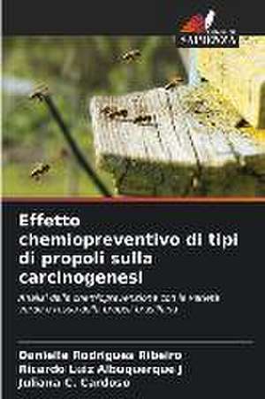 Effetto chemiopreventivo di tipi di propoli sulla carcinogenesi de Danielle Rodrigues Ribeiro