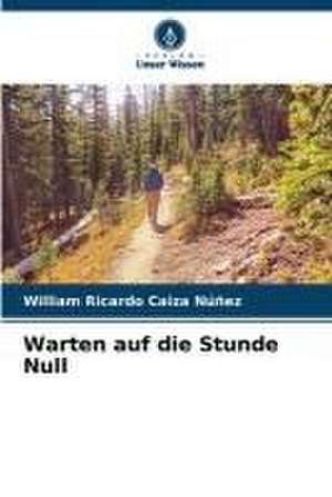 Warten auf die Stunde Null de William Ricardo Caiza Núñez